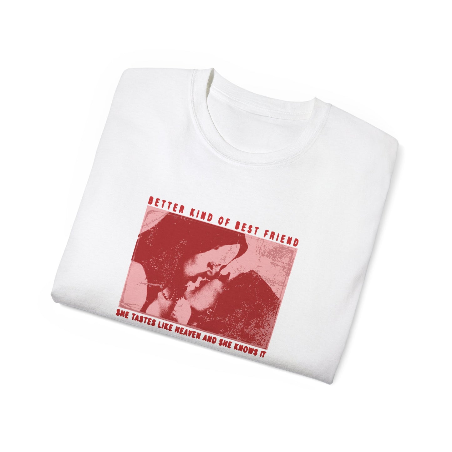 Better Kind Of Best Friend T-shirt