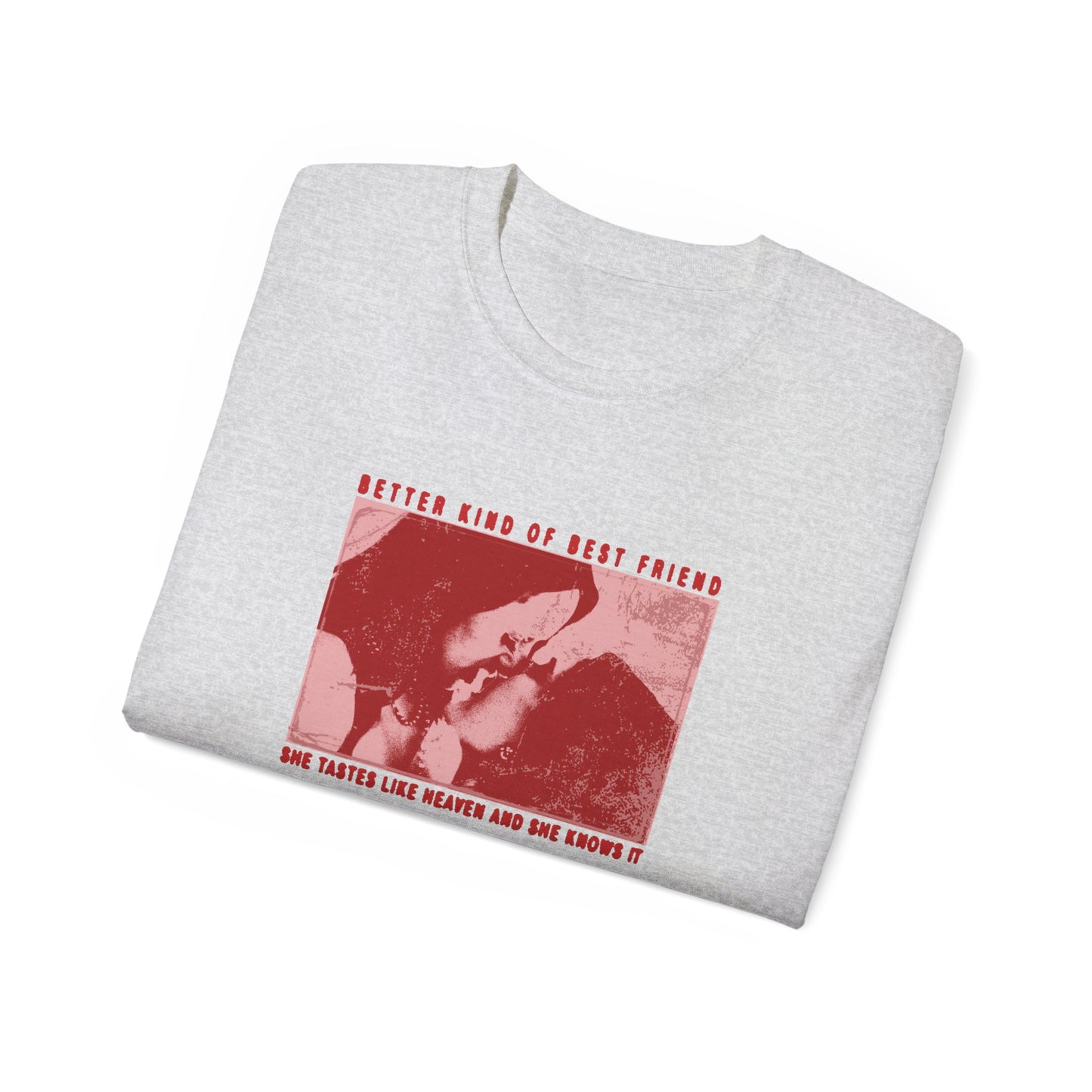 Better Kind Of Best Friend T-shirt