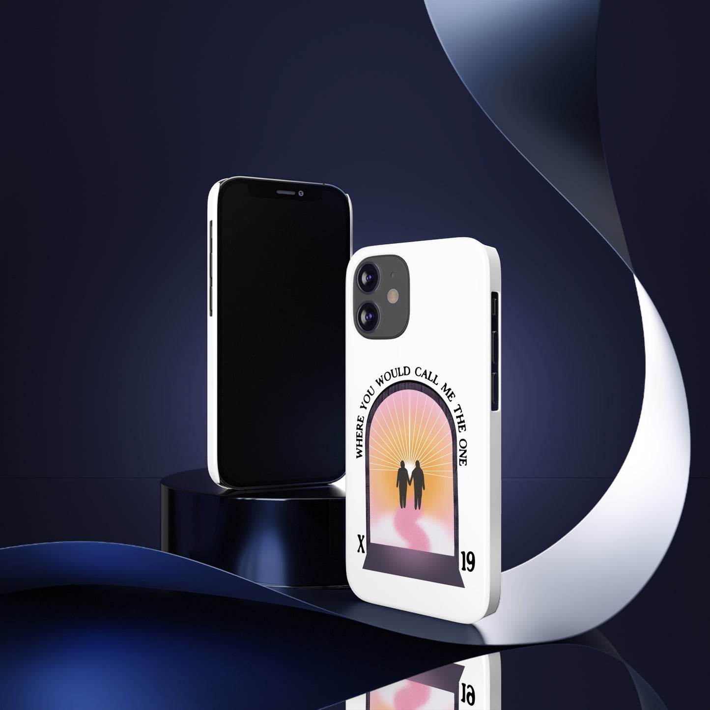 Where You Would Call Me The One - Slim Phone Case