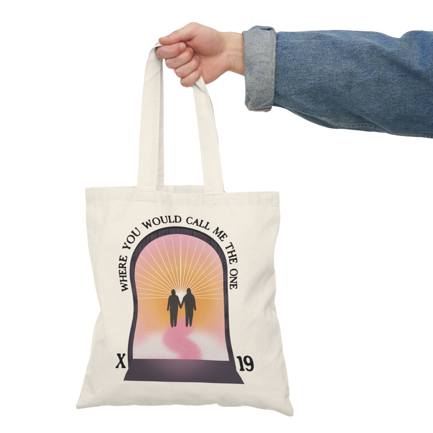 Where You Would Call Me The One - Tote Bag