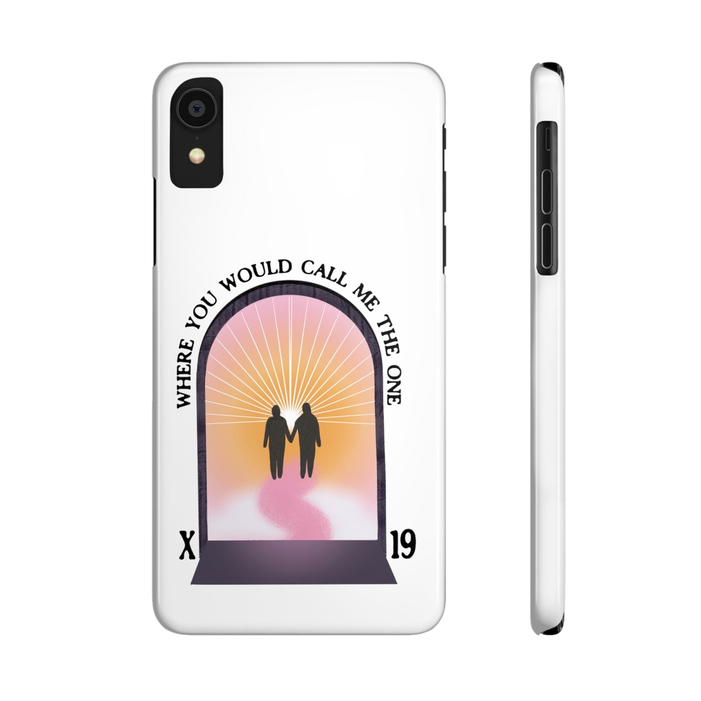 Where You Would Call Me The One - Slim Phone Case