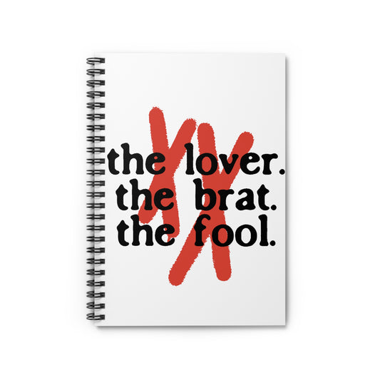 The Lover, The Brat & The Fool - Spiral Lined Notebook